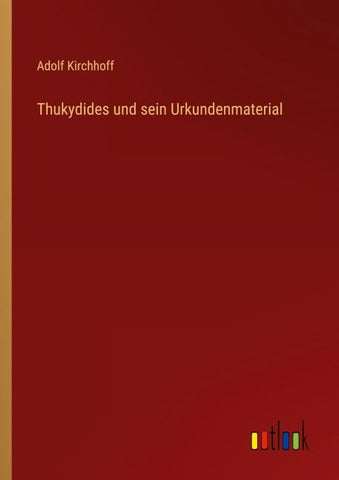 Thukydides und sein Urkundenmaterial