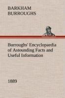 Burroughs' Encyclopaedia of Astounding Facts and Useful Information, 1889
