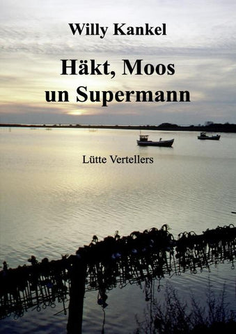 Häkt, Moos un Supermann