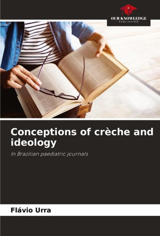 Conceptions of crèche and ideology