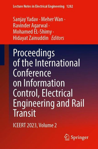 Proceedings of the International Conference on Information Control, Electrical Engineering and Rail Transit