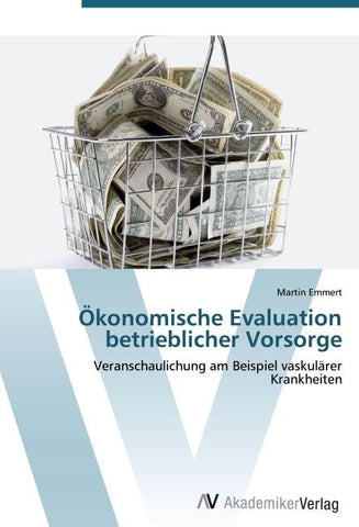 Ökonomische Evaluation betrieblicher Vorsorge