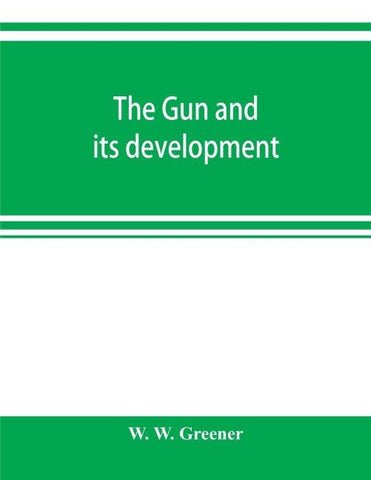 The gun and its development