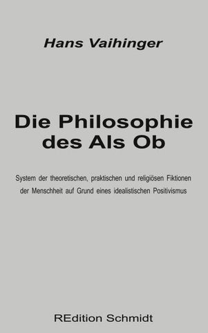 Die Philosophie des Als Ob