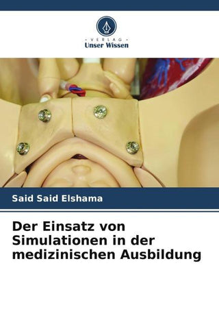 Der Einsatz von Simulationen in der medizinischen Ausbildung