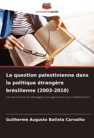 La question palestinienne dans la politique étrangère brésilienne (2003-2010)