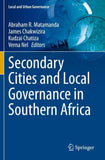 Secondary Cities and Local Governance in Southern Africa
