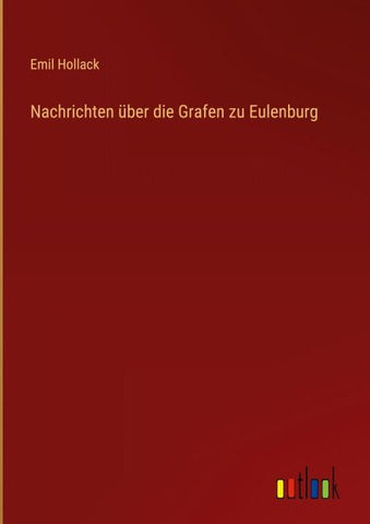 Nachrichten über die Grafen zu Eulenburg
