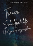 Trauer. Schuldgefühle. Und zu viel dazwischen.