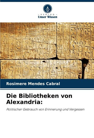 Die Bibliotheken von Alexandria: