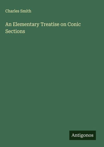 An Elementary Treatise on Conic Sections