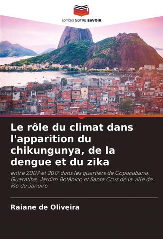 Le rôle du climat dans l'apparition du chikungunya, de la dengue et du zika