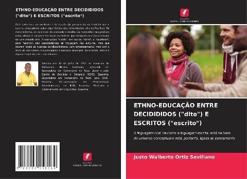 ETHNO-EDUCAÇÃO ENTRE DECIDIDIDOS ("dito") E ESCRITOS ("escrito")