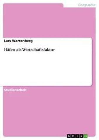 Häfen als Wirtschaftsfaktor