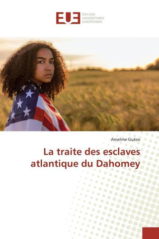 La traite des esclaves atlantique du Dahomey