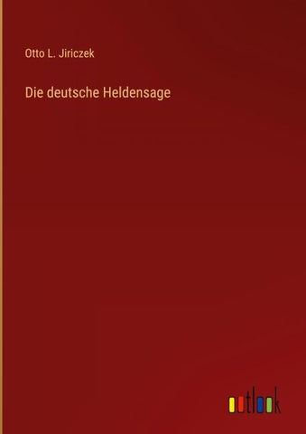 Die deutsche Heldensage