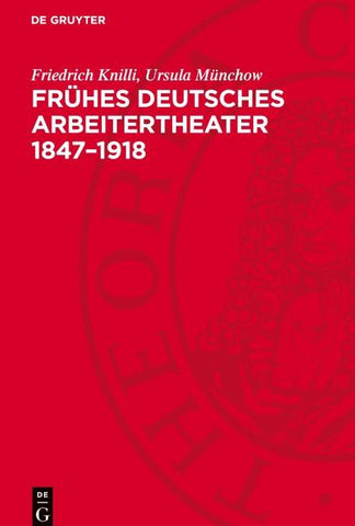 Frühes deutsches Arbeitertheater 1847–1918