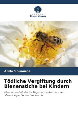 Tödliche Vergiftung durch Bienenstiche bei Kindern