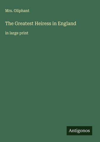 The Greatest Heiress in England