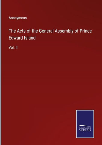 The Acts of the General Assembly of Prince Edward Island