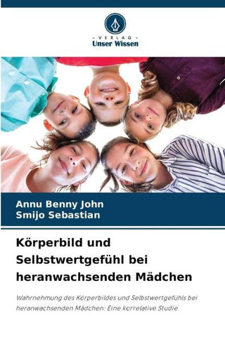 Körperbild und Selbstwertgefühl bei heranwachsenden Mädchen