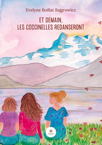 Et demain, les coccinelles redanseront