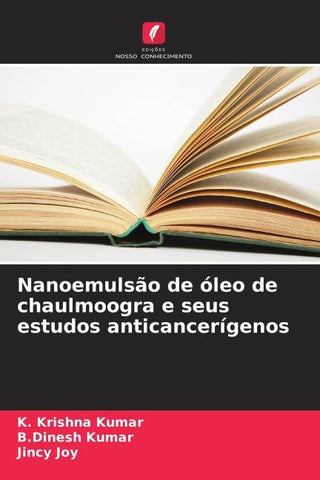 Nanoemulsão de óleo de chaulmoogra e seus estudos anticancerígenos