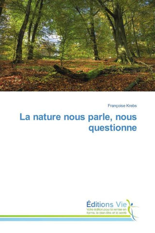 La nature nous parle, nous questionne