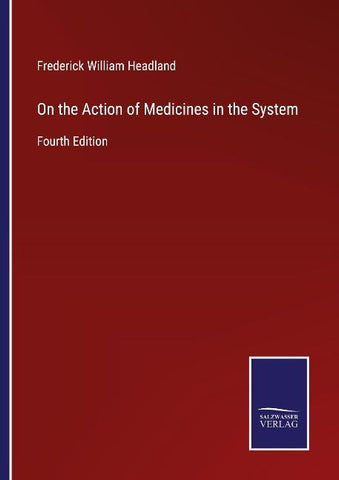 On the Action of Medicines in the System