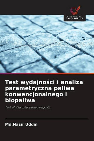 Test wydajno¿ci i analiza parametryczna paliwa konwencjonalnego i biopaliwa