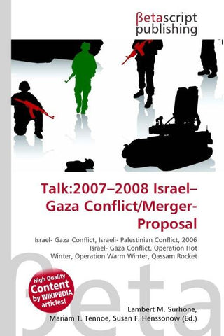 Talk:2007-2008 Israel-Gaza Conflict/Merger-Proposal