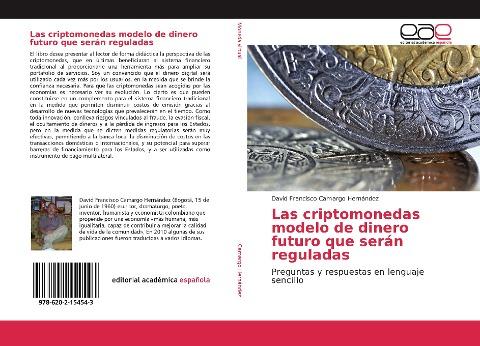 Las criptomonedas modelo de dinero futuro que serán reguladas