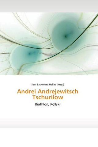 Andrei Andrejewitsch Tschurilow