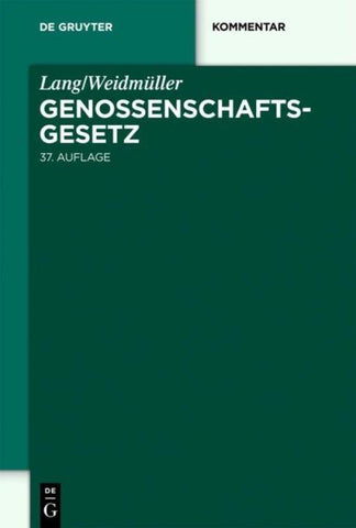 Lang/Weidmüller. Genossenschaftsgesetz