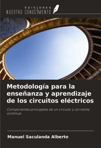 Metodología para la enseñanza y aprendizaje de los circuitos eléctricos