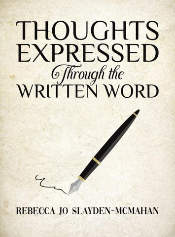 Thoughts Expressed Through the Written Word