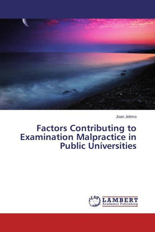 Factors Contributing to Examination Malpractice in Public Universities