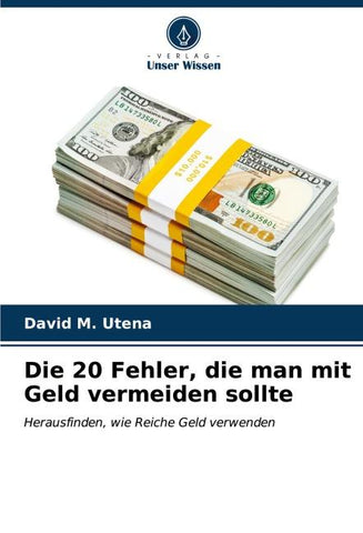Die 20 Fehler, die man mit Geld vermeiden sollte