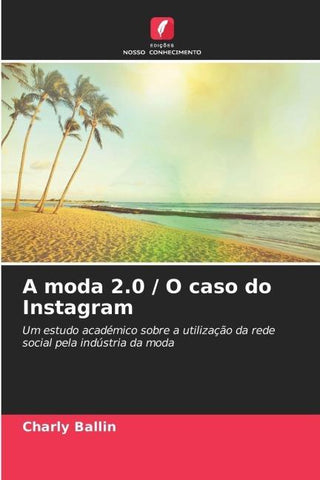 A moda 2.0 / O caso do Instagram