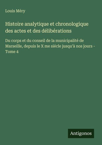 Histoire analytique et chronologique des actes et des délibérations