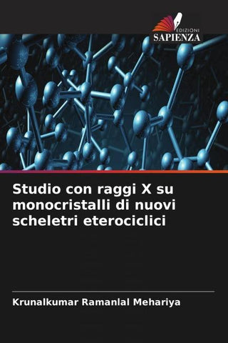 Studio con raggi X su monocristalli di nuovi scheletri eterociclici