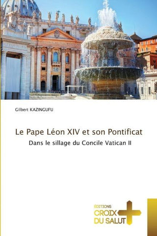 Le Pape Léon XIV et son Pontificat
