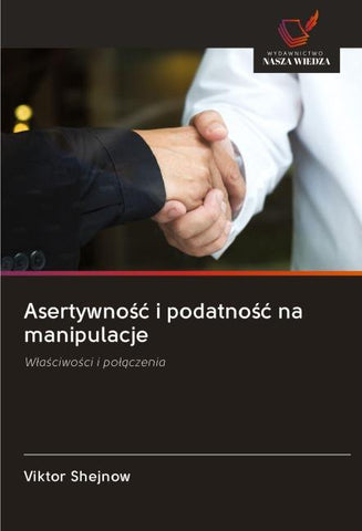 Asertywno¿¿ i podatno¿¿ na manipulacje