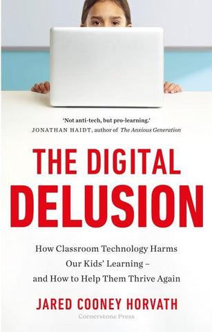 The Digital Delusion