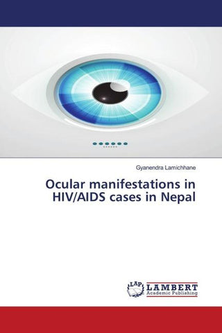 Ocular manifestations in HIV/AIDS cases in Nepal