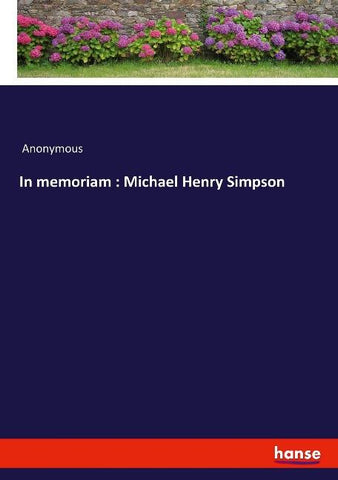 In memoriam : Michael Henry Simpson