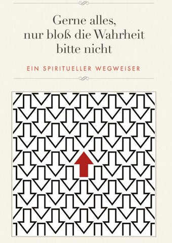 Gerne alles, nur bloß die Wahrheit bitte nicht