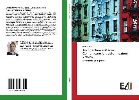 Architetture e Media. Comunicare le trasformazioni urbane