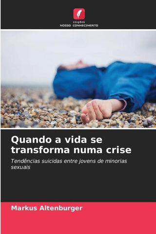 Quando a vida se transforma numa crise