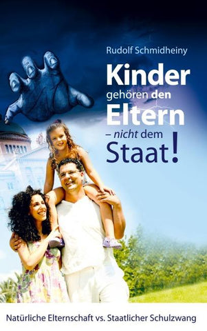 Kinder gehören den Eltern, nicht dem Staat
